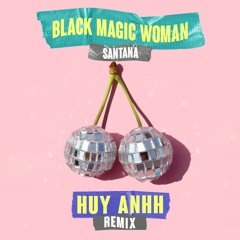 Santana - Black Magic Woman [Remix]