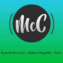 Ryzul & McCrory - Makin'a MegaMix - Part 1 - [ Fur McCabe ] - [ 20 ] 🎵