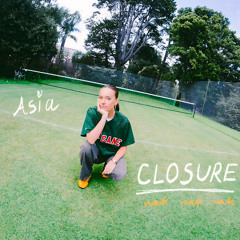 CLOSURE | ASIA