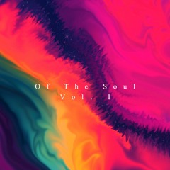 Of The Soul Vol. I