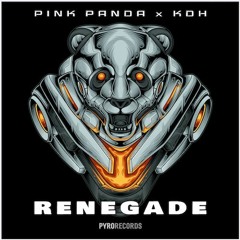 Pink Panda, KDH - Renegade (R3HAB's play on CYB3RPVNK Radio)