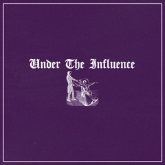 Under The Influence