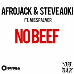 Afrojack & Steve Aoki Ft Miss Palmer - No Beef (Psychopathics Bootleg)