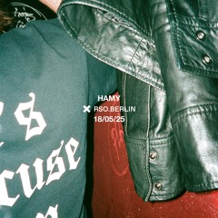 HAMY @ RSO BERLIN 18/05/25
