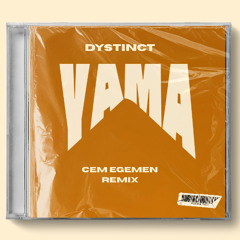 DYSTINCT - YAMA (Cem Egemen Remix)