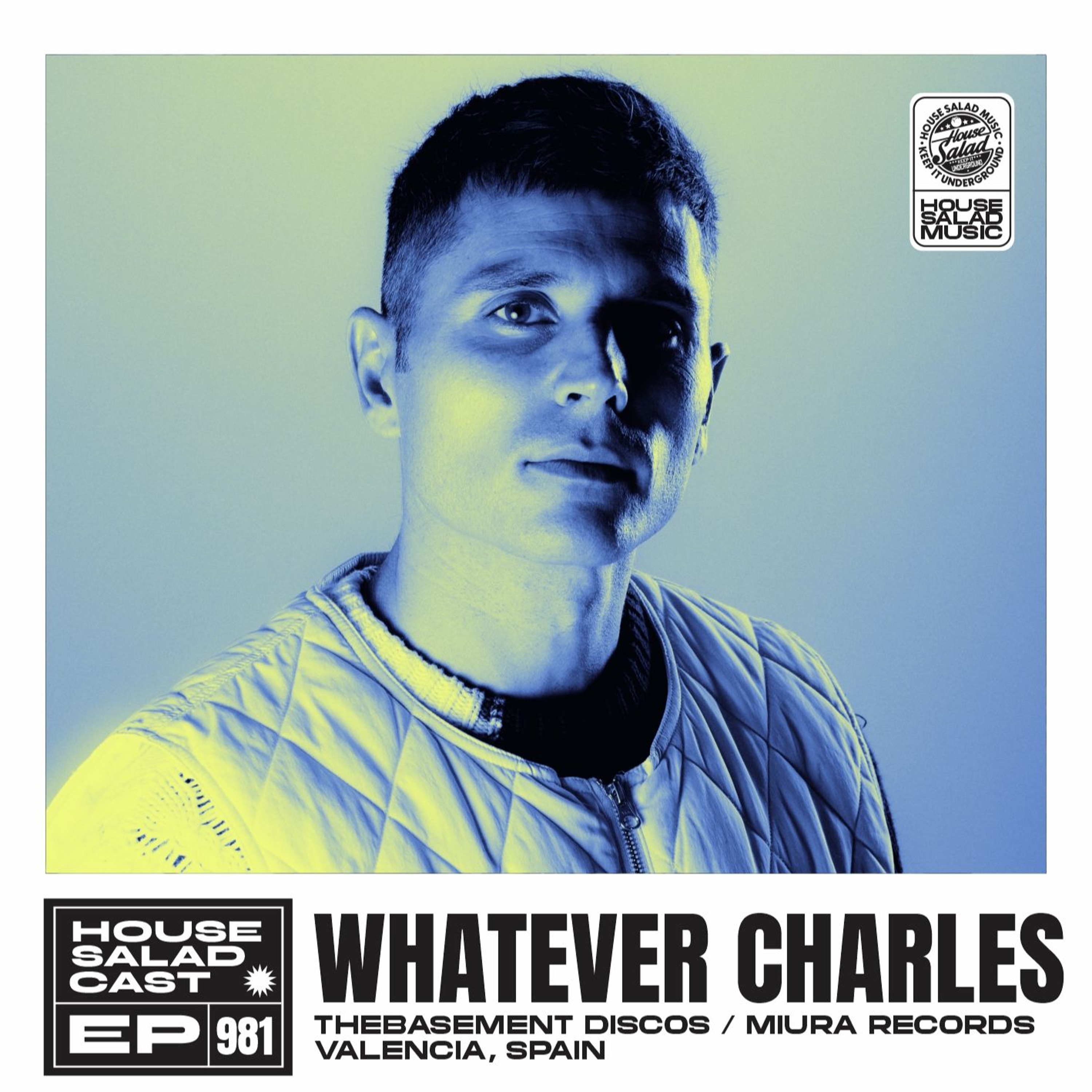 House Saladcast 981 | Whatever Charles