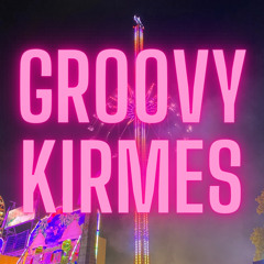 GROOVY KIRMES