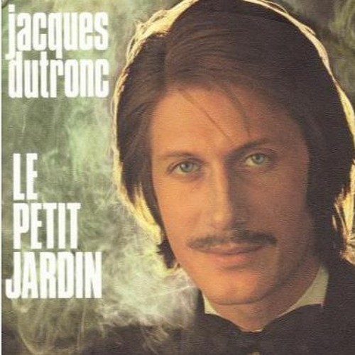 Stream Jacques Dutronc - Le petit jardin by MidiFile Coloring | Listen  online for free on SoundCloud