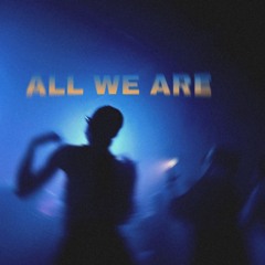 FRIICZZ - ALL WE ARE [remix]