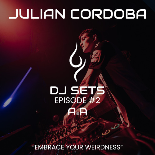 JULIÁN CORDOBA @ A & A DJ SETS. EPISODE #2