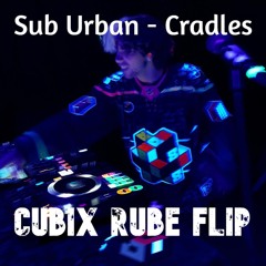 Sub Urban - Cradles (Cubix Rube Flip) Free DL