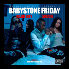 Killio & 5Much (Baby Stone Gorillas) - “BabyStone Friday” Prod By BeatBoy