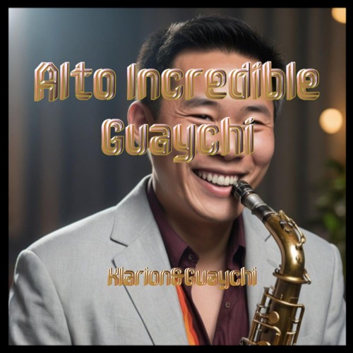 Klarion Devvins — Alto Incredible Guaychi