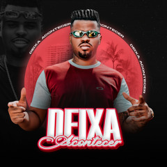 Deixa Acontecer