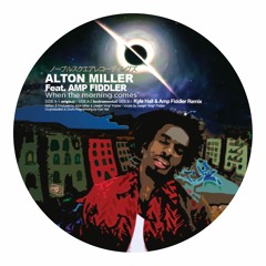Alton Miller & Amp Fiddler - When The Morning Comes (Alex R's Garage Edit)[Free DL]