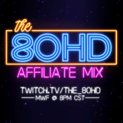 The 80HD Affiliate Mix