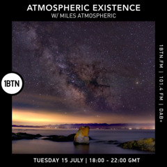Atmospheric Existence W /  Miles Atmospheric July 2025