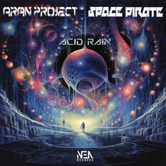 NEA040 Aran Project & Space Pirate - Acid Rain SC PILL