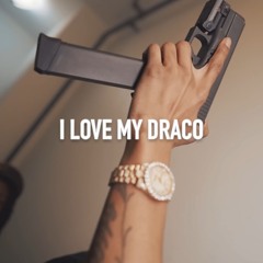 I Love My Draco (feat. Bloodyhound LilJeff)