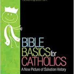 Get EPUB 💑 Bible Basics for Catholics: A New Picture of Salvation History by John Be