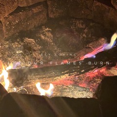 Let Our Flames Burn (demo)