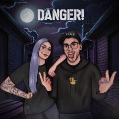 DANGER!