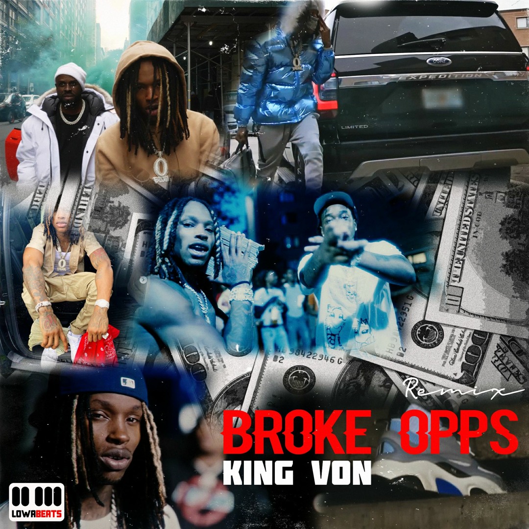 Stream King Von - Broke Opps ( Lowabeats Remix) by Low A