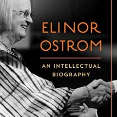 View PDF Elinor Ostrom: An Intellectual Biography by  Vlad Tarko