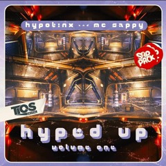 HYPO TINX and MC SAPPY Presents HYPED UP Volume ONE