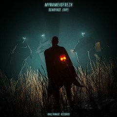 mynameisfrezh - Scarface (VIP) [FREE DOWNLOAD]