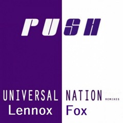 UNIVERSAL NATION x LENNOX FOX - PUSH TECHNO REMIX