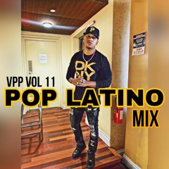 DJ LEO NATION - POP LATINO MIX  ( 2022 )VPP VOL 11
