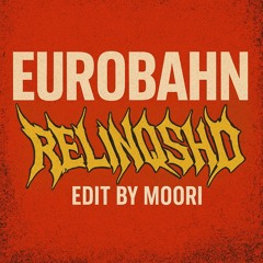 Eurobahn (Techno Edit) [Free Download]