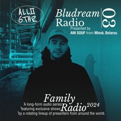 Bludream Radio 03 w/ AIN SOUF | ALL2GHTR Family Radio: 14 Jan 2024