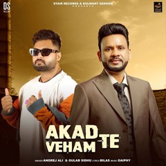 Akad Te Veham Gulab Sidhu x Angrej Ali