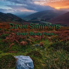 Davie Simmons - Green Shady Place