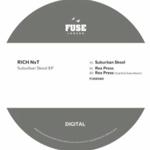 Rich NxT - Suburban Skool (CLIP) (FUSE040)
