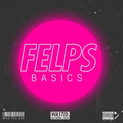FELPS - BASICS (WASTED.006) - FREE DOWNLOAD