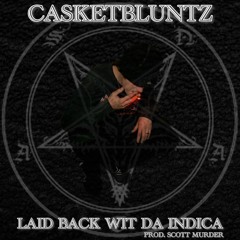 Laid Back Wit Da Indica Prod. Scott Murder