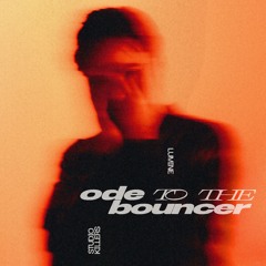 Lumine, Studio Killers - Ode To The Bouncer