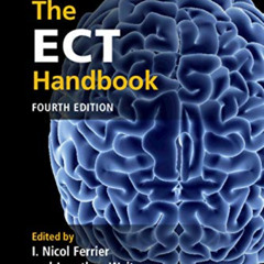 [READ] EBOOK 📒 The ECT Handbook by  I. Nicol Ferrier &  Jonathan Waite [PDF EBOOK EP