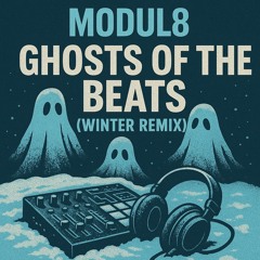 Ghosts of The Beats (Winter Remix)