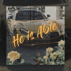 KEAN DYSSO & MVDNES - He Is Able