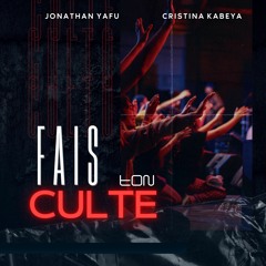 Jonathan Yafu feat Cristina Kabeya - Fais ton culte