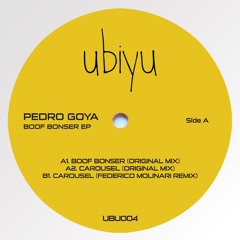 Pedro Goya - Boof Bonser EP incl. Federico Molinari Remix // UBU004