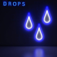 Drops