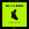 DBL - C & Narda - Class Act (Original Mix)