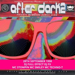 After Dark 2 28-09-1998 Dj FX Dj Full Effect Mc Smiley Mc Stompin Mc Techno-T