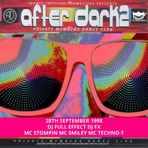 After Dark 2 28-09-1998 Dj FX Dj Full Effect Mc Smiley Mc Stompin Mc Techno-T