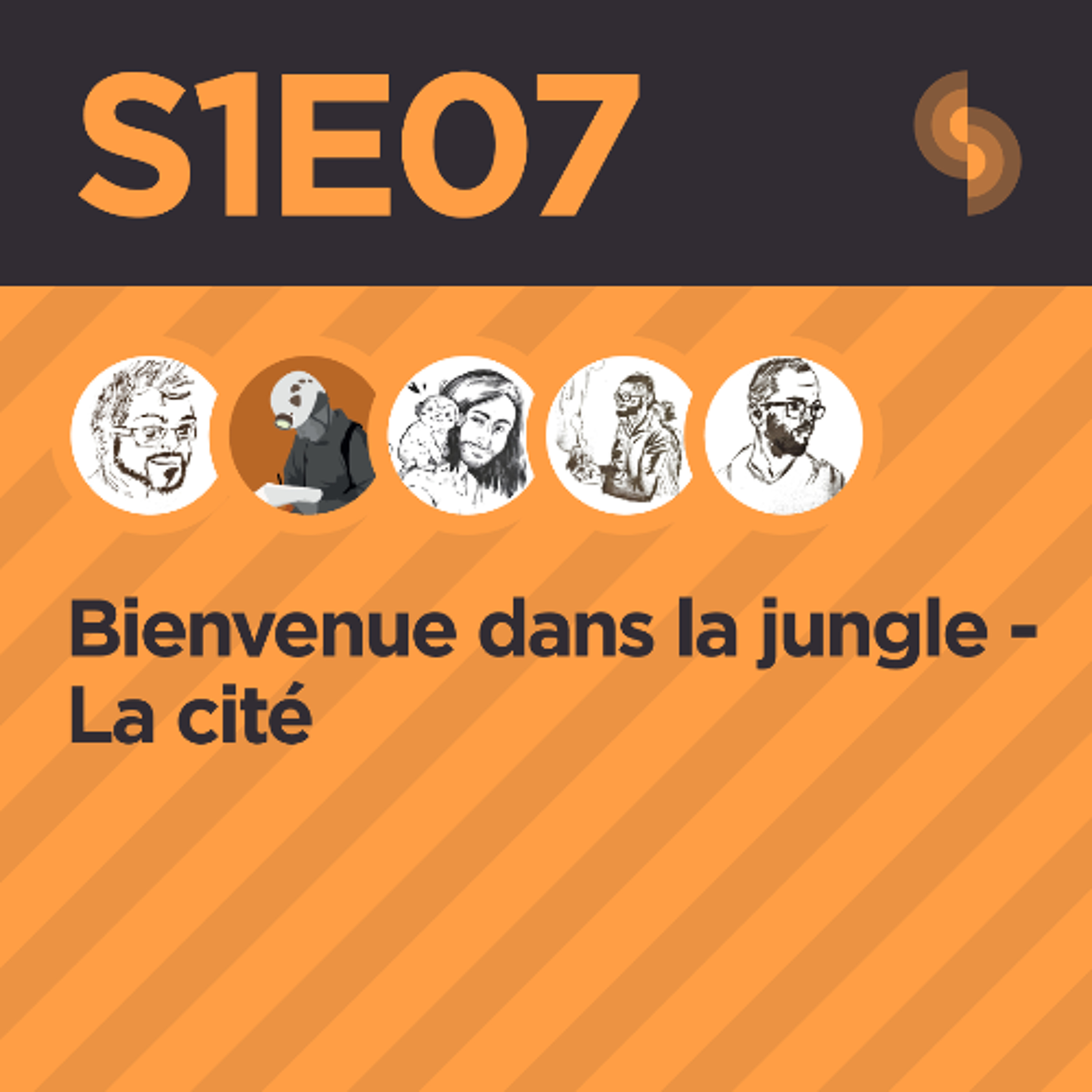 Bienvenue dans la jungle S1E07 (La cité)